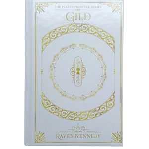 Gild The Plated Prisoner Series By Raven Kennedy Hardcover Book